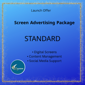 Screen Advertising Package – Standard (Launch Offer)
